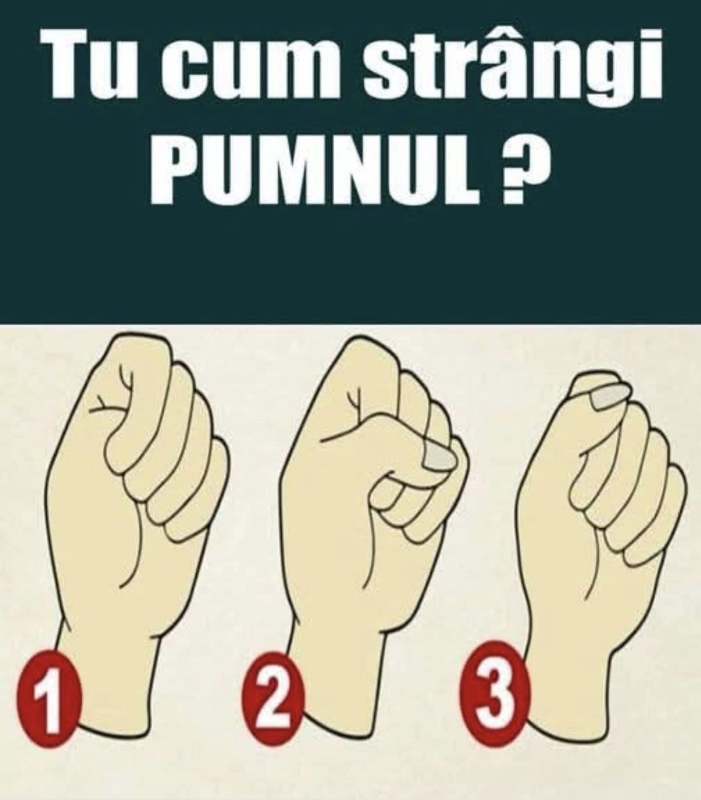 Modul în care îți strângi PUMNUL arată despre TINE că…