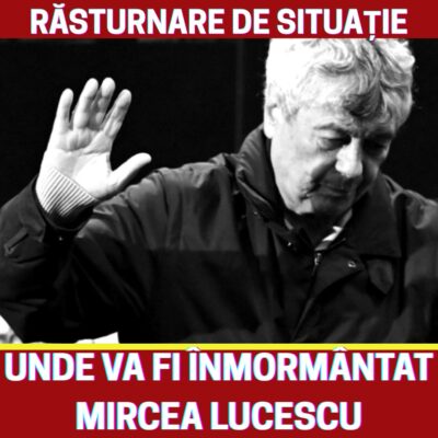 MIRCEA LUCESCU și-a ales singur locul de veci, iar înmormântarea va fi la…