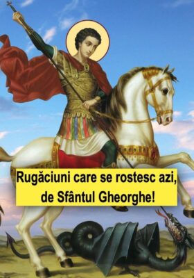 DORINȚELE se pot îndeplini de Sfântul Gheorghe dacă respecți acest…