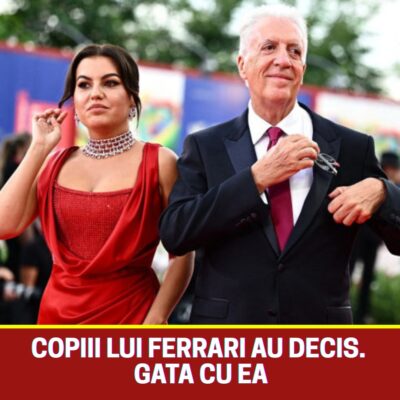 REUNIUNE în familia FERRARI după ce s-a aflat ce sume încasa soția…