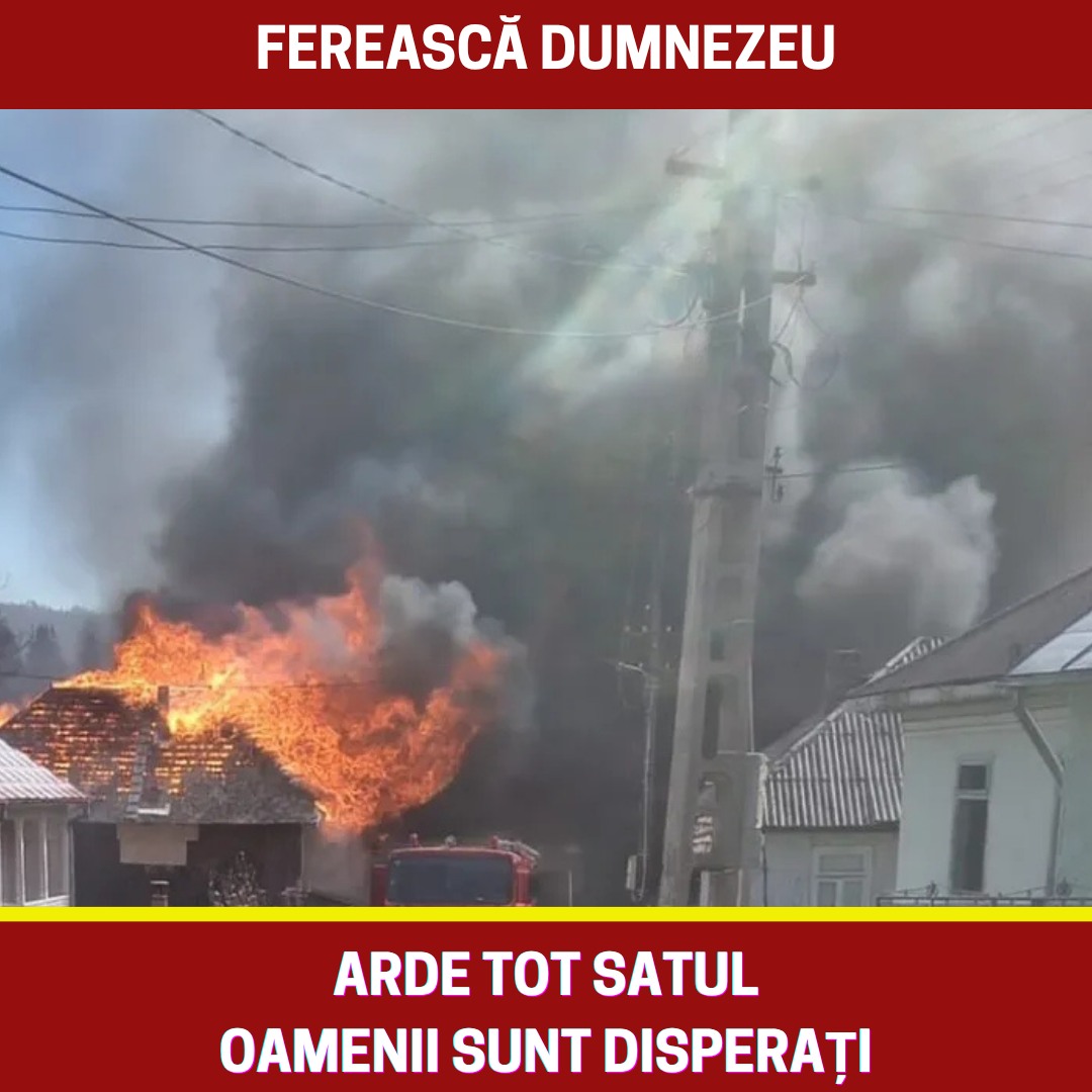 Vântul a extins FLĂCĂRILE violent iar numărul CASELOR cuprinse de foc este de…
