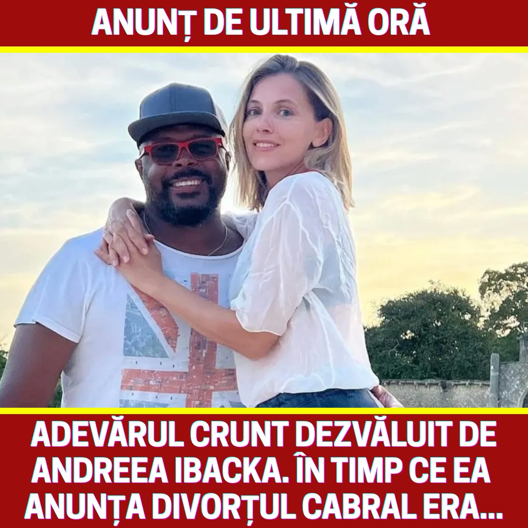 După 18 ani împreună, Andreea Ibacka și Cabral au CONFIRMAT OFICIAL că…