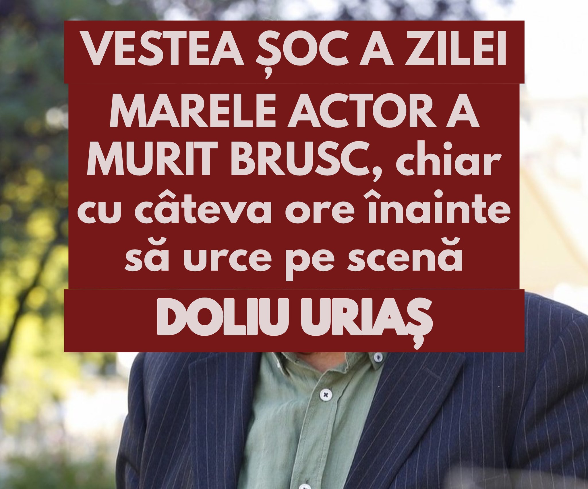 Spectacole ANULATE după ce un actor LEGENDAR a murit fulgerător la vârsta…