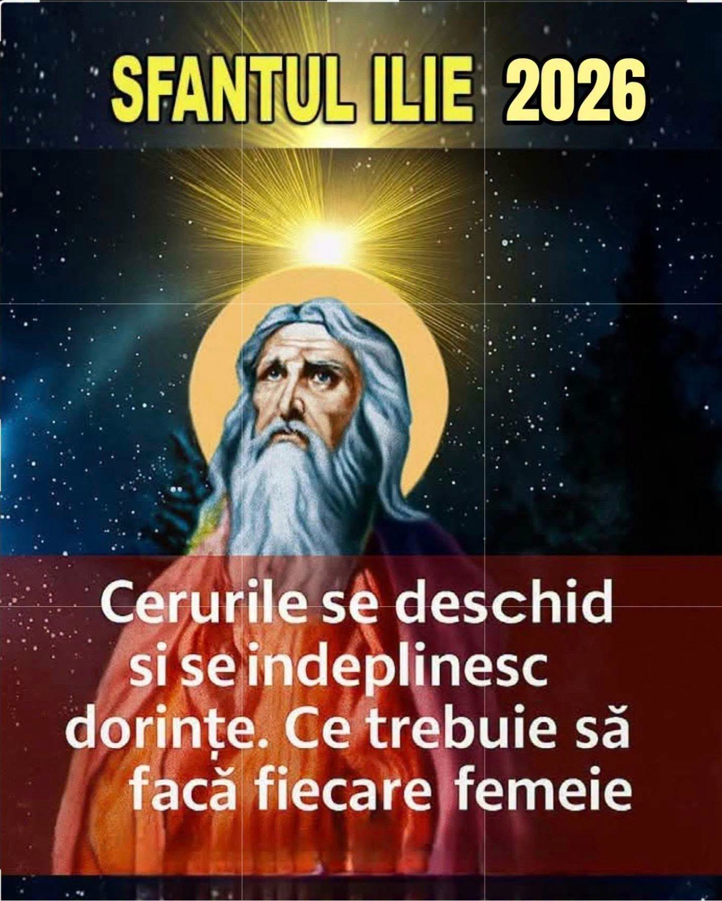 Sărbătoare mare. Sfântul Ilie. Se deschid cerurile și se îndeplinesc dorințe. Ce este bine să facă fiecare femeie