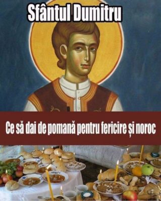 Sfântul Dumitru, pe 26 octombrie! Ce se dă de POMANĂ și ce spun superstițiile